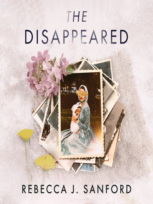 Title details for The Disappeared by Rebecca J. Sanford - Available